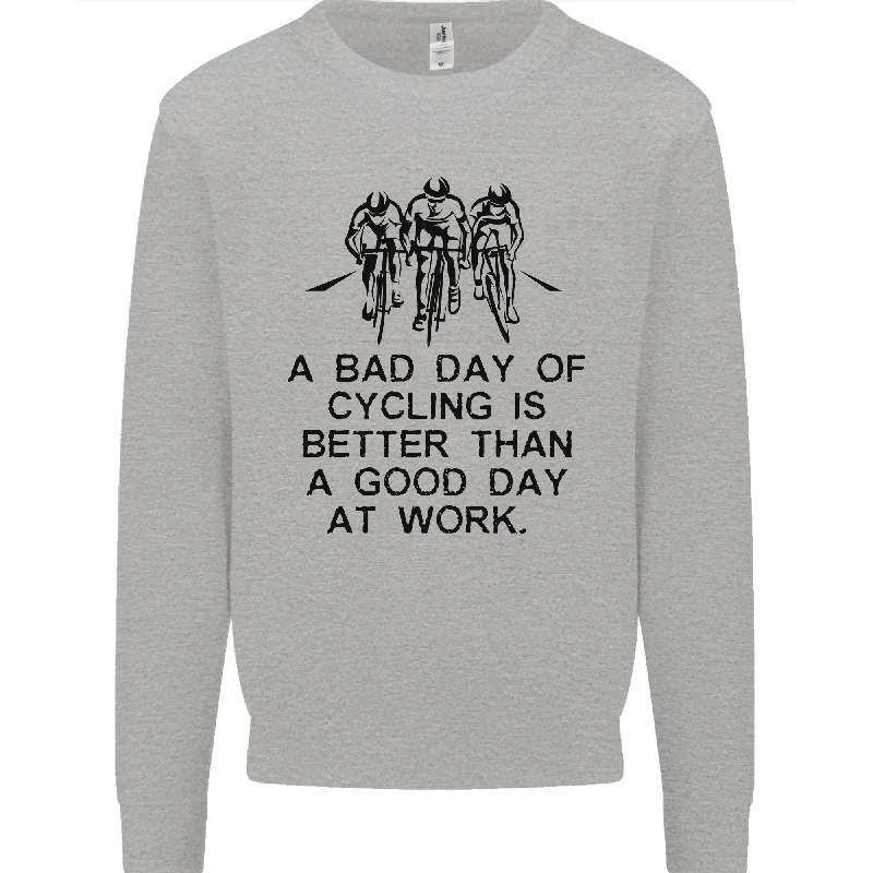 A Bad Day of Cycling Cyclist Funny Mens Sweatshirt Jumper