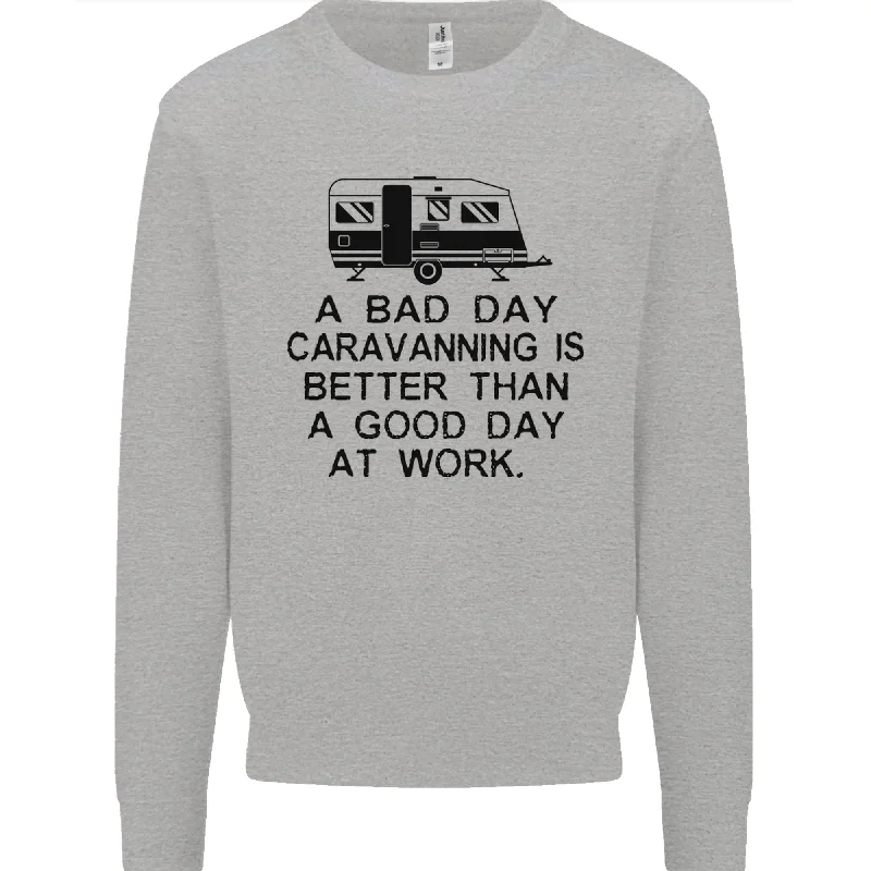 A Bad Day Caravanning Caravan Funny Mens Sweatshirt Jumper