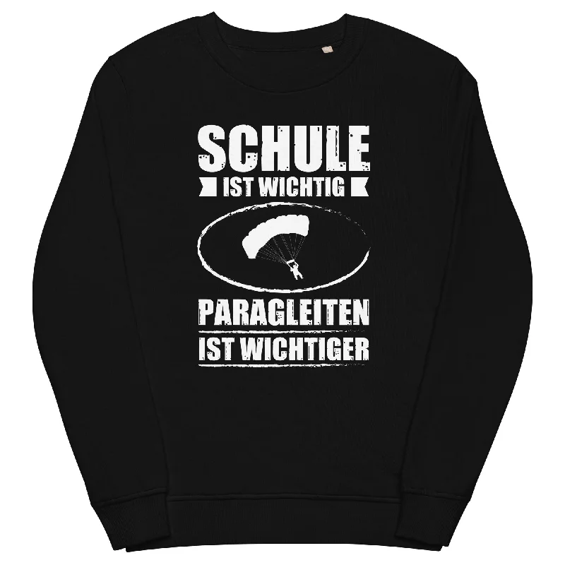 Schule Ist Wichtig Paragleiten Ist Wichtiger - Unisex Premium Organic Sweatshirt