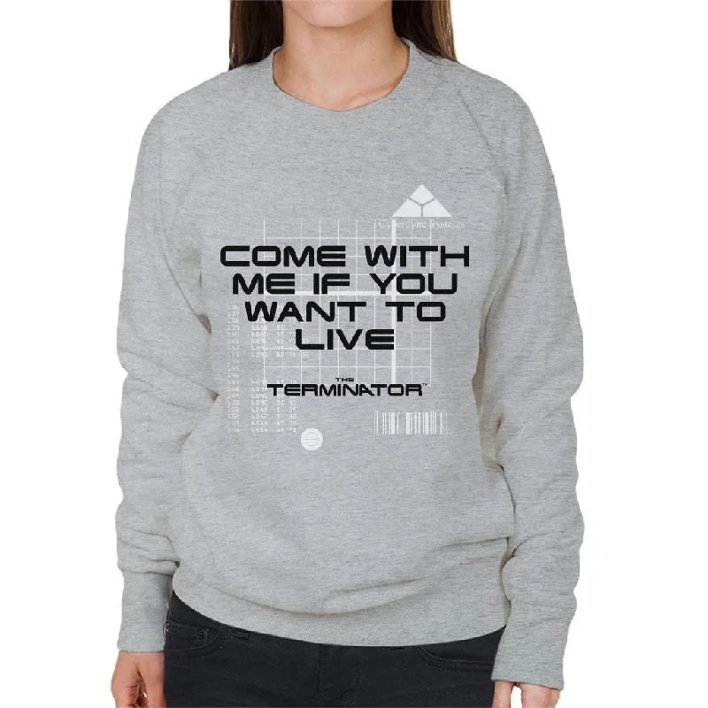 Terminator Come With Me If You Want To Live Women's Sweatshirt