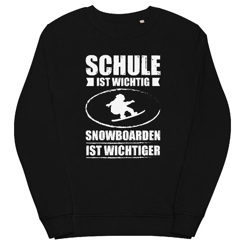 Schule Ist Wichtig Snowboarden Ist Wichtiger - Unisex Premium Organic Sweatshirt